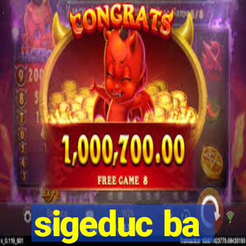 sigeduc ba